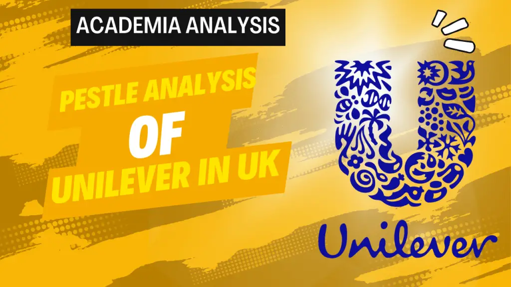 Pestle Analysis of Unilever in Uk