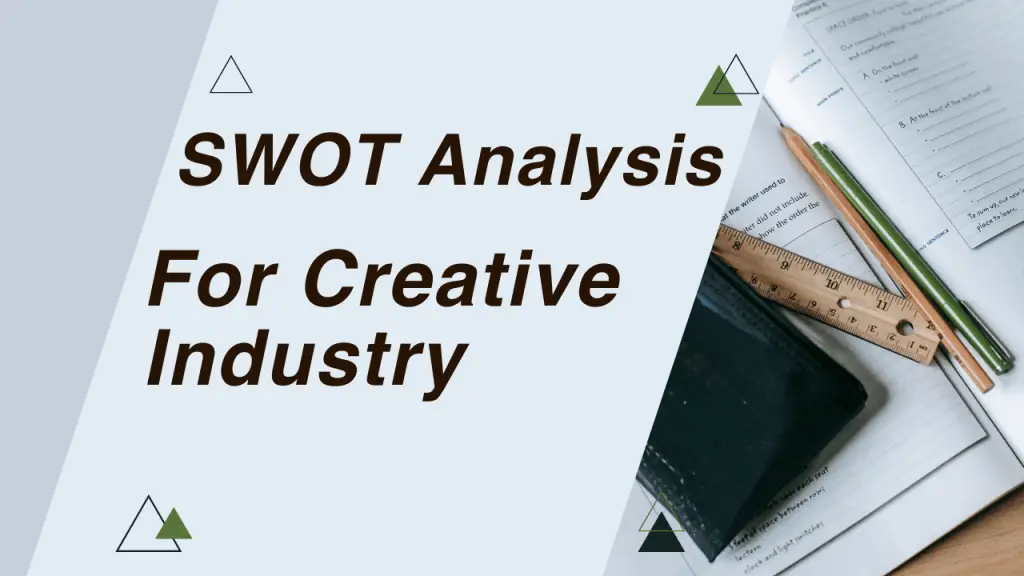 SWOT Analysis for creative industry