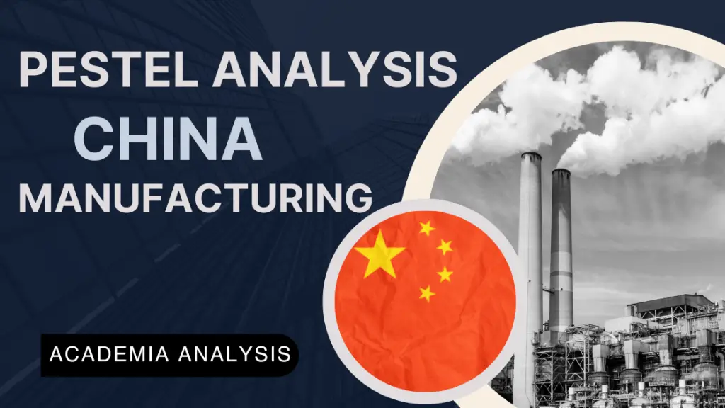 Pestel Analysis Of China Manufacturing