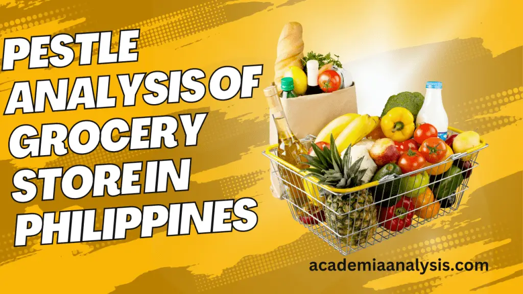 Pestel analysis of grocery store in philippines