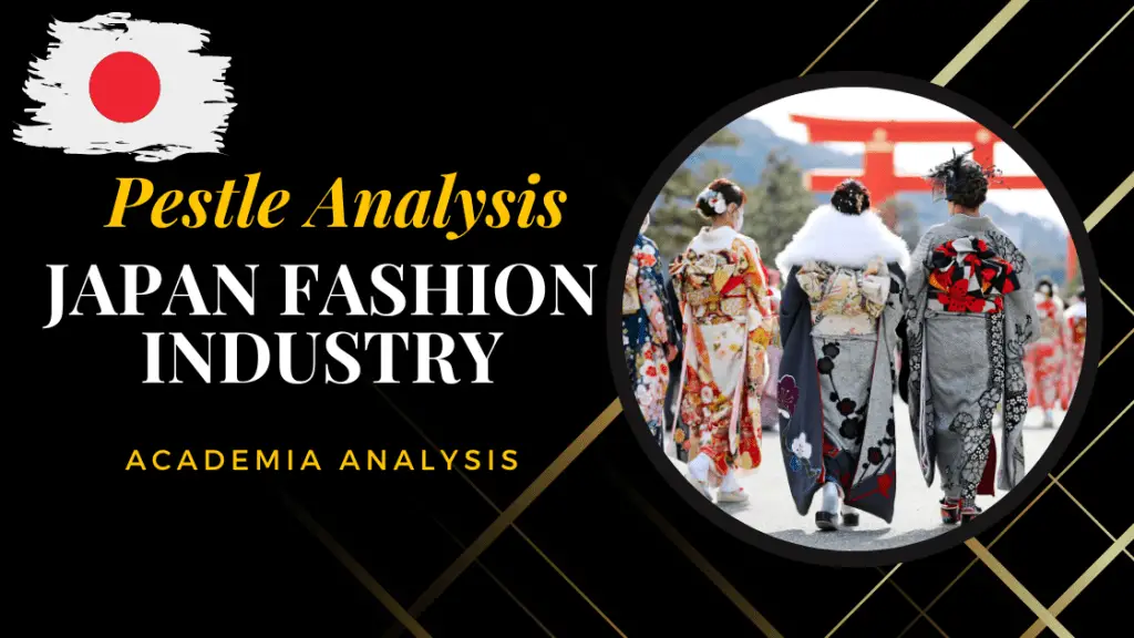 Pestle Analysis Of Japan Fashion Industry