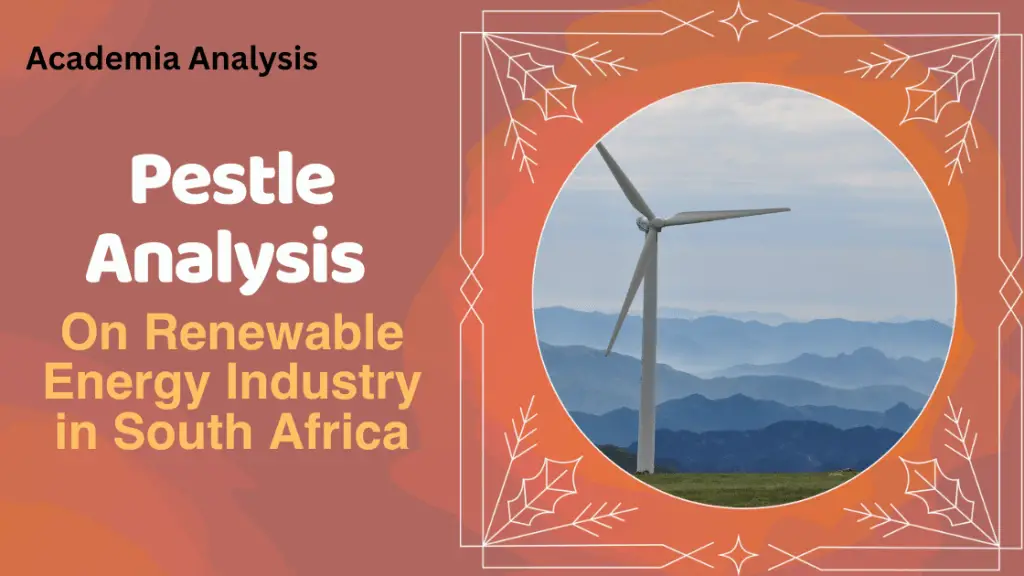 Pestle Analysis on Renewable Energy Industry in South Africa