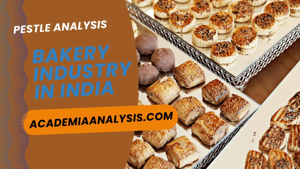 Pestle analysis of bakery industry in india
