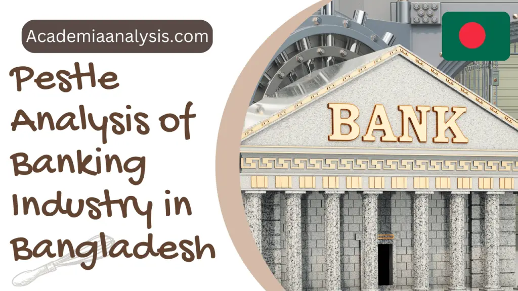 Pestle Analysis of Banking Industry in Bangladesh