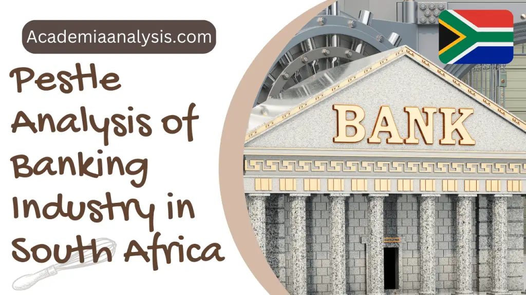 Pestle Analysis of Banking Industry in South Africa