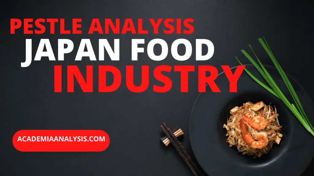 PESTLE Analysis of Japan Food Industry