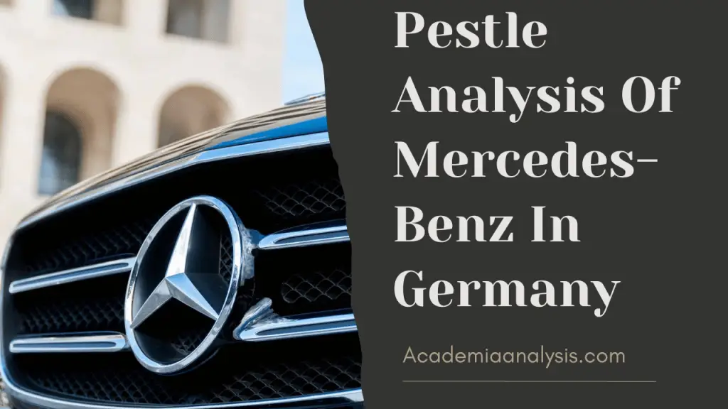Pestle Analysis Of Mercedes-Benz In Germany