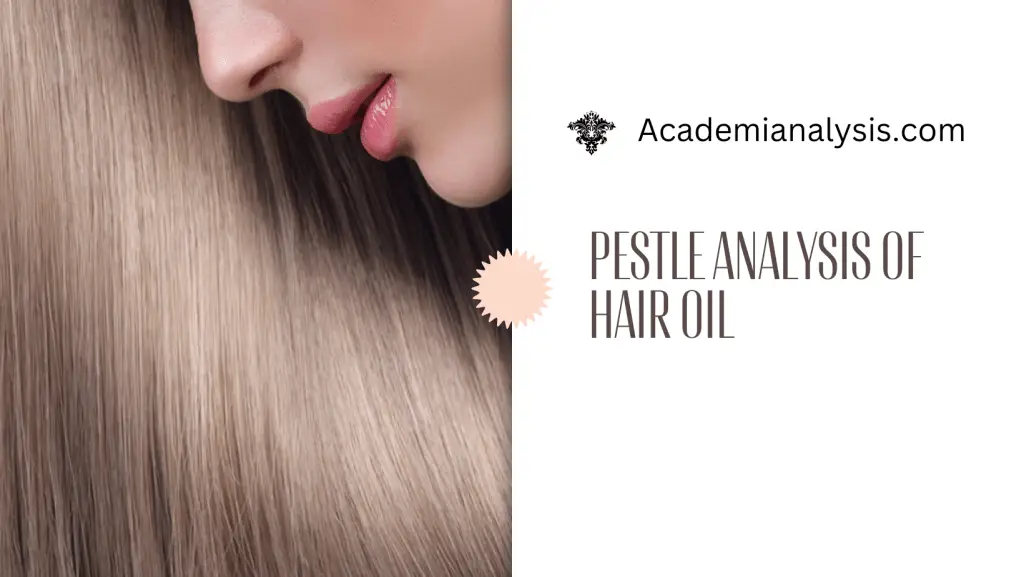 PESTLE Analysis of Hair Oil