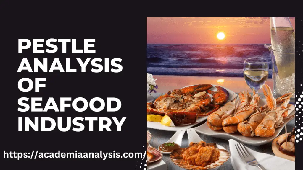 Pestle Analysis of Seafood Industry
