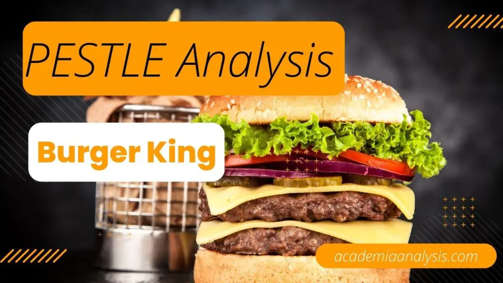 PESTLE Analysis of Burger King
