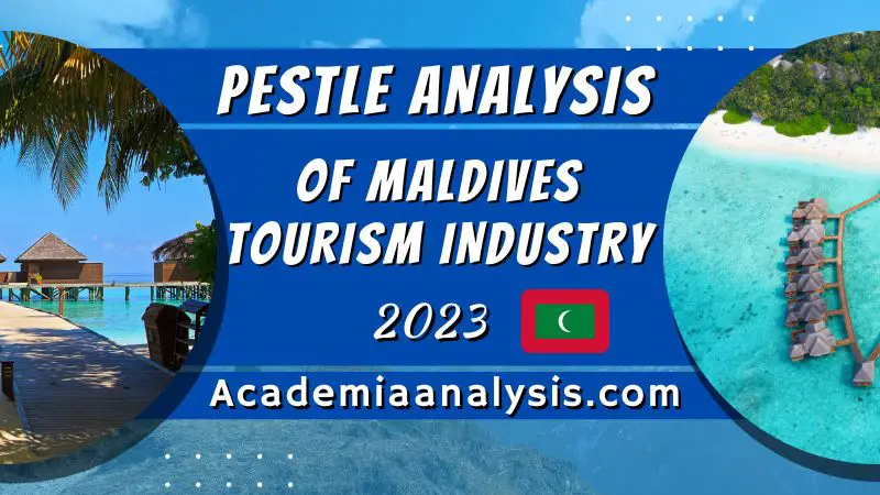 PESTLE Analysis of Maldives Tourism Industry - 2023