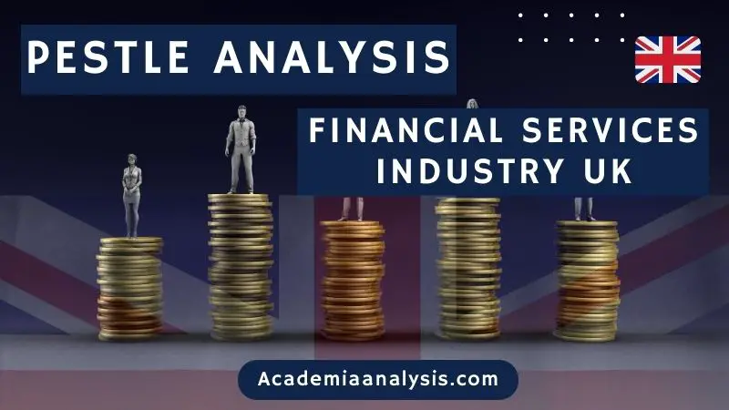 Pestle Analysis of Financial Services Industry UK