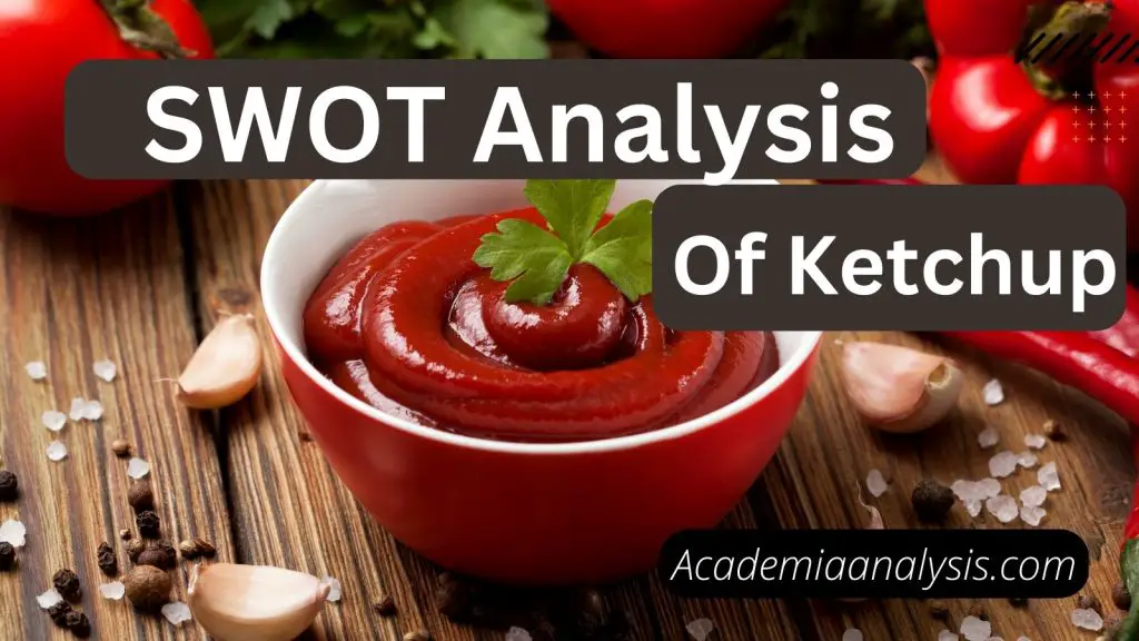 Swot Analysis of Ketchup