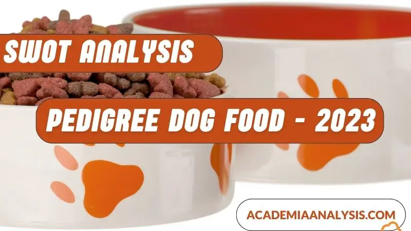 SWOT Analysis of Pedigree Dog Food - 2023