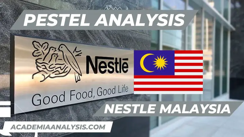 Pestel Analysis of Nestle Malaysia