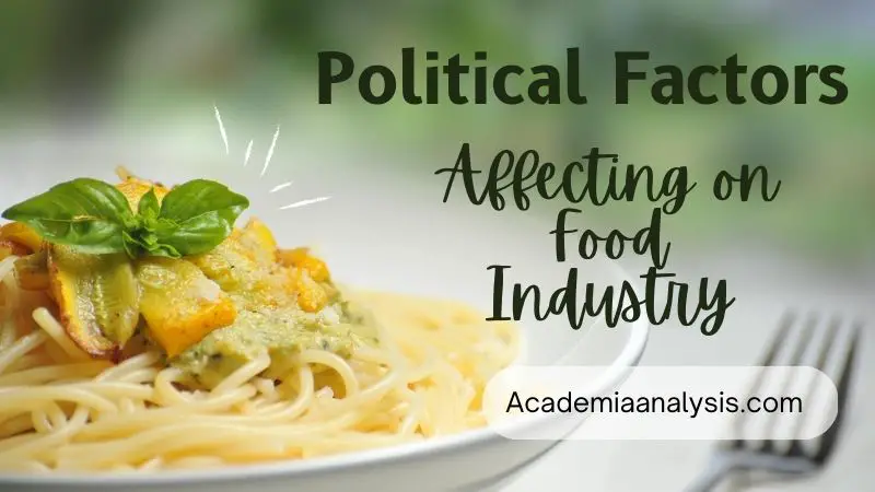 Political Factors Affecting on Food Industry