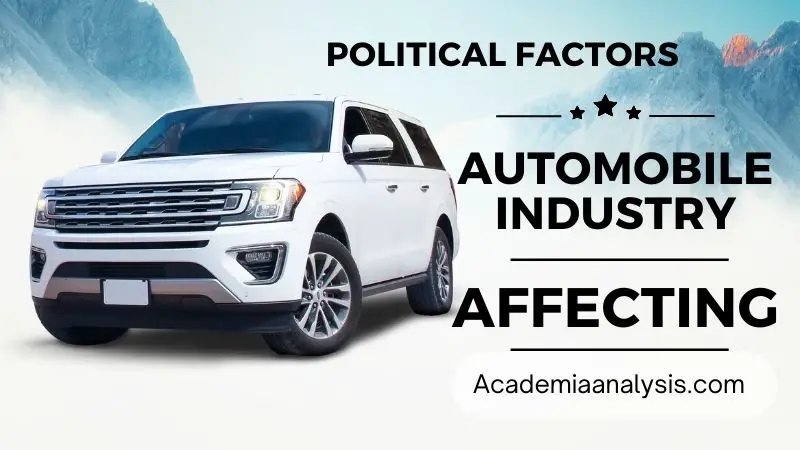 Political Factors Affecting on AutoMobile Industry