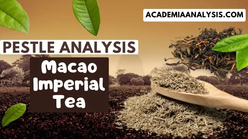 PESTLE Analysis of Macao Imperial Tea