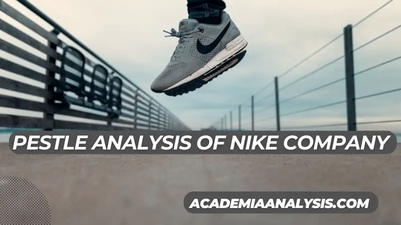 PESTLE Analysis of Nike Company