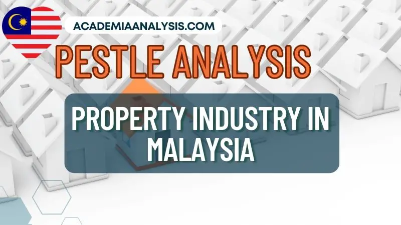 PESTLE Analysis of Property Industry in Malaysia