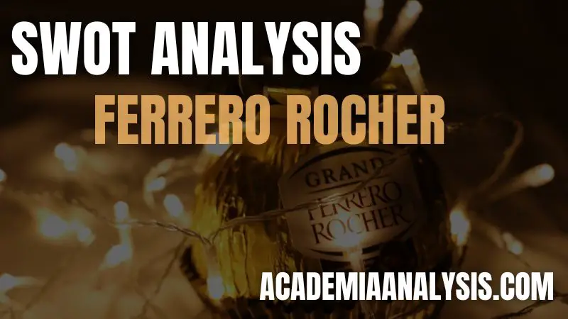 SWOT Analysis Ferrero Rocher