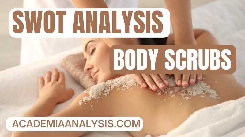 SWOT Analysis of Body Scrubs