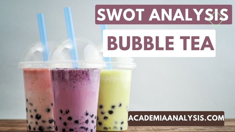 SWOT Analysis of Bubble Tea