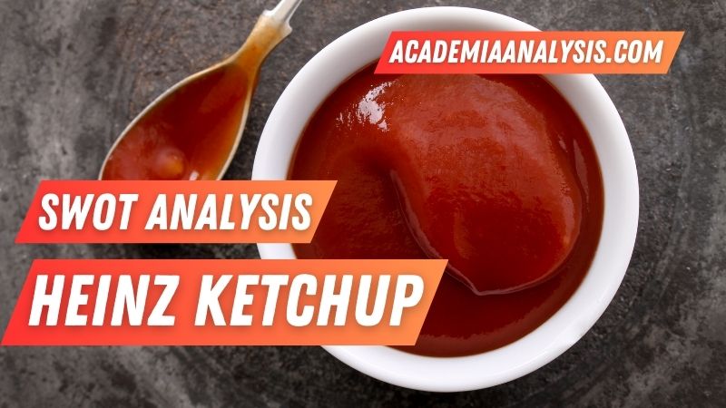 SWOT Analysis of Heinz Ketchup