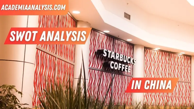 SWOT Analysis of Starbucks in China