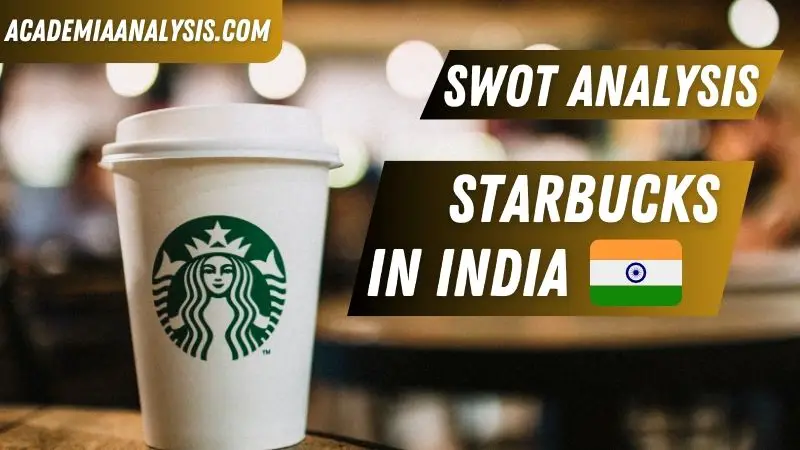 SWOT Analysis of Starbucks in India