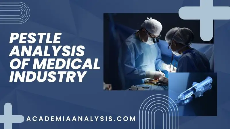PESTLE Analysis of Medical Industry