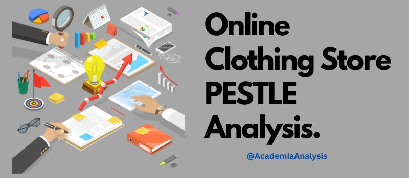 Online Clothing Store PESTLE Analysis