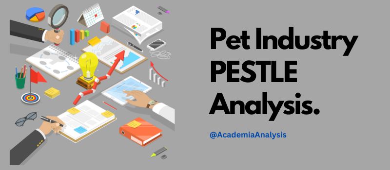 PESTLE Analysis of Pet Industry